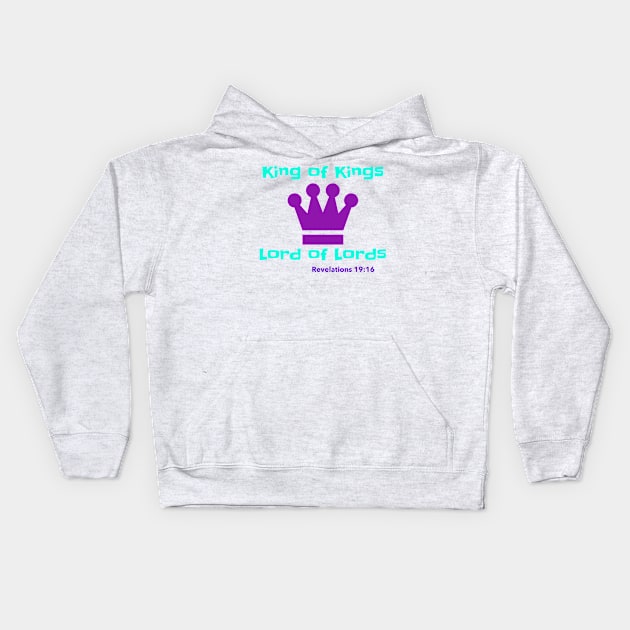 King of Kings Lord of Lords Revelations 19:16 Kids Hoodie by Godynagrit